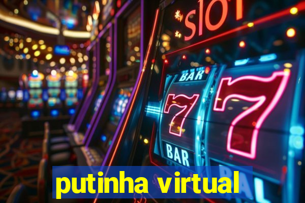 putinha virtual